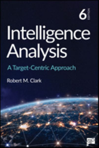 Intelligence Analysis by Robert M. Clark