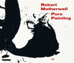 Robert Motherwell - Pure Painting by Robert Motherwell (Hardback)