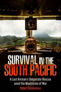 Survival in the South Pacific by Robert Richardson (Hardback)