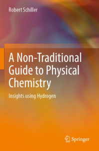 A Non-Traditional Guide to Physical Chemistry by Róbert Schiller