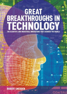 Great Breakthroughs in Technology (Book  ) by Robert Snedden (Hardback)