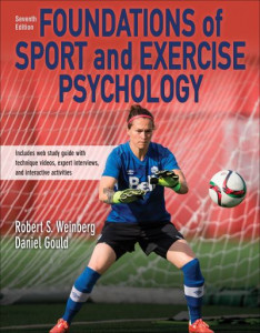 Foundations of Sport and Exercise Psychology by Robert S. Weinberg