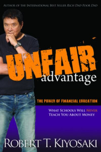Unfair Advantage by Robert T. Kiyosaki