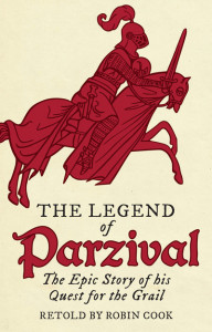 The Legend of Parzival by Robin Cook