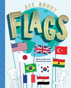 All About Flags by Robin Jacobs (Hardback)