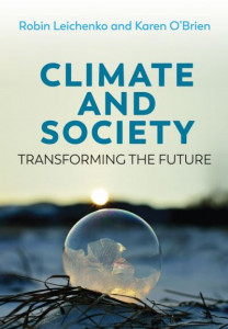 Climate and Society: Transforming the Future by Robin Leichenko