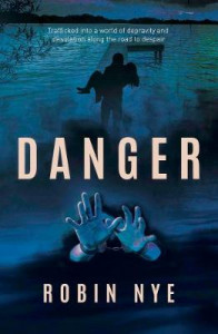 Danger by Robin Nye