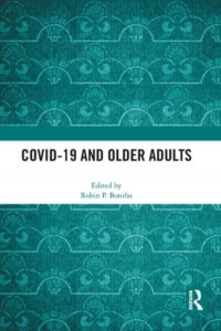 COVID-19 and Older Adults by Robin P. Bonifas (Hardback)