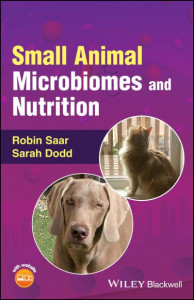 Veterinary Small Animal Microbiomes and Nutrition by Robin Saar