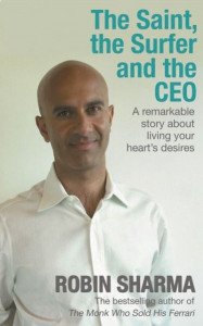 The Saint, the Surfer and the CEO by Robin S. Sharma