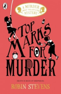 Top Marks for Murder (Book 8) by Robin Stevens