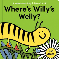 Where's Willy's Welly? by Rob Jones (Boardbook)