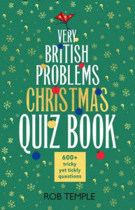 The Very British Problems Christmas Quiz Book by Rob Temple (Hardback)