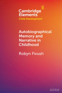 Autobiographical Memory and Narrative in Childhood by Robyn Fivush