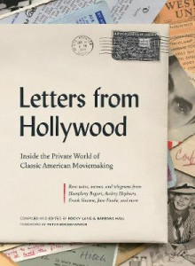 Letters from Hollywood: Inside the Private World of Classic American Moviemaking by Rocky Lang (Hardback)
