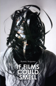 If Films Could Smell by Roddy Bogawa