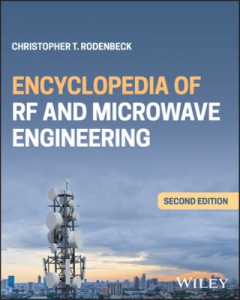 Encyclopedia of RF and Microwave Engineering (6 Vo Lume Set) Second Edition by Rodenbeck (Hardback)