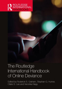 The Routledge International Handbook of Online Deviance by Roderick S. Graham (Hardback)