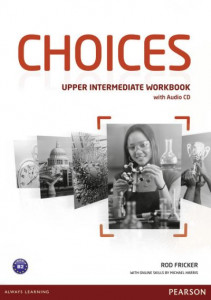 Choices Upper Intermediate Workbook & Audio CD Pack by Rod Fricker