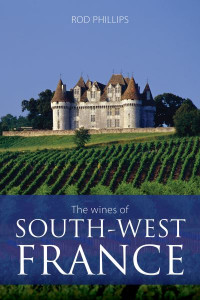 The Wines of South-West France by Roderick Phillips