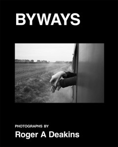 Byways by Roger A. Deakins - Signed Edition