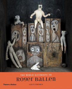 The World According to Roger Ballen by Colin Rhodes (Hardback)