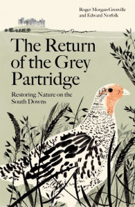 The Return of the Grey Partridge by Roger Morgan-Grenville (Hardback)