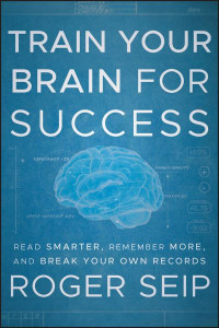 Train Your Brain for Success by Roger Seip (Hardback)