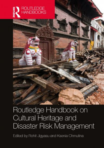Routledge Handbook on Cultural Heritage and Disaster Risk Management by Rohit Jigyasu (Hardback)