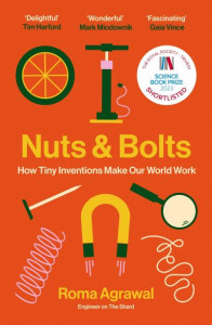 Nuts & Bolts by Roma Agrawal