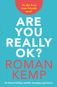 Are You Really Okay? by Roman Kemp - Signed Edition