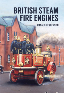 British Steam Fire Engines by Ron Henderson