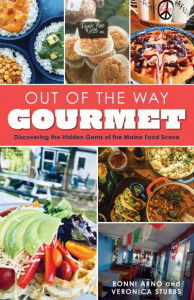 Out of the Way Gourmet by Ronni Arno