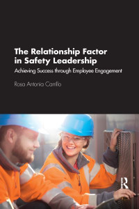 The Relationship Factor in Safety Leadership by Rosa Antonia Carrillo