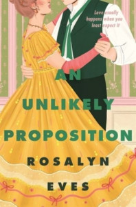 An Unlikely Proposition (Book 2) by Rosalyn Eves