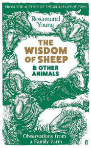 The Wisdom of Sheep & Other Animals by Rosamund Young - Signed Edition