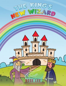The King's New Wizard by Rose Lee