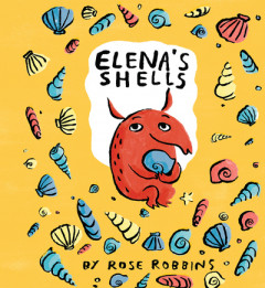 Elena's Shells by Rose Robbins (Hardback)