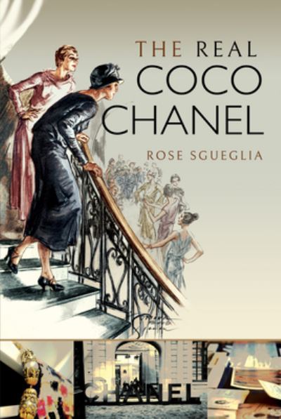 The Real Coco Chanel by Rose Sgueglia 9781526799739 Coles Books