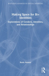 Making Space for Bi+ Identities by Rosie Nelson (Hardback)
