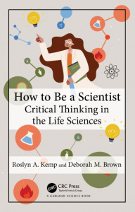 How to Be a Scientist by Roslyn A. Kemp