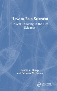How to Be a Scientist by Roslyn A. Kemp (Hardback)