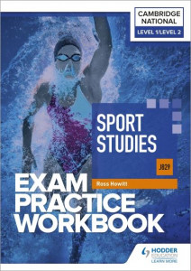 Cambridge National in Sport Studies. Level 1/Level 2 Exam Practice Workbook by Ross Howitt