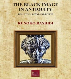The Black Image in Antiquity by Runoko Rashidi