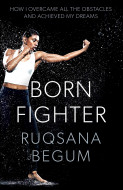 Born Fighter by Ruqsana Begum - Signed Edition