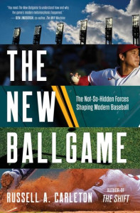 The New Ballgame by Russell A. Carleton (Hardback)