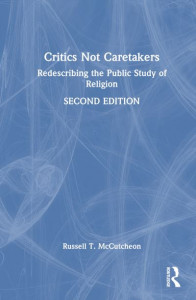 Critics Not Caretakers by Russell T. McCutcheon (Hardback)