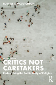 Critics Not Caretakers by Russell T. McCutcheon