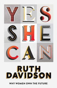Yes She Can by Ruth Davidson - Signed Edition