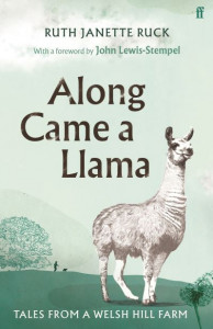 Along Came a Llama by Ruth Janette Ruck (Hardback)